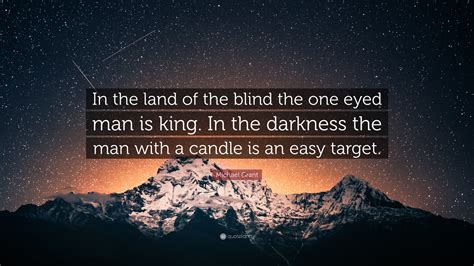 in the land of the blind, the one.